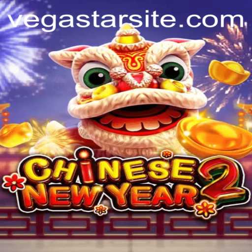 Exploring the Excitement of CHINESENEWYEAR2 on Vegastar89