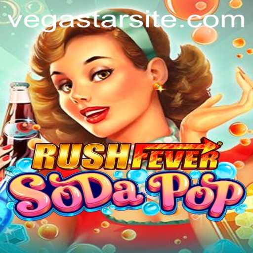 RushFeverSodaPop: A Thrilling Gaming Experience with Vegastar89