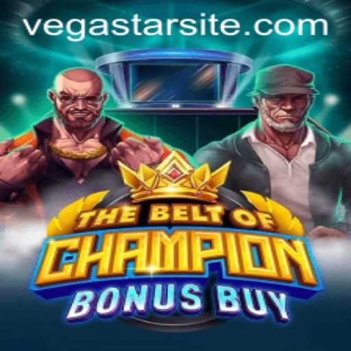 Exploring the Thrills of TheBeltOfChampionBonusBuy on Vegastar89